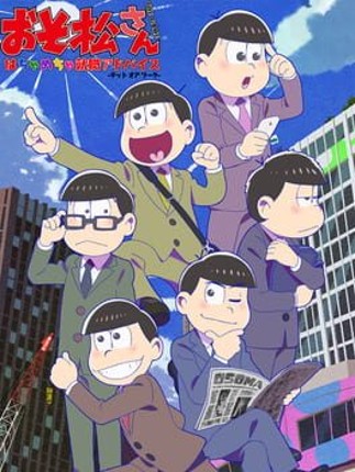 Osomatsu-san The Game: Hachamecha Shuushoku Advice - Dead or Work Image