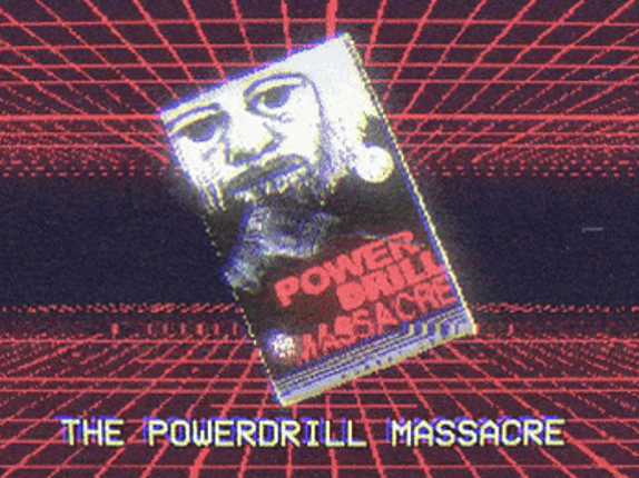 Power Drill Massacre screenshot