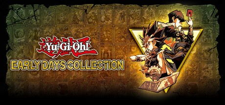 Games like Yu-Gi-Oh! EARLY DAYS COLLECTION