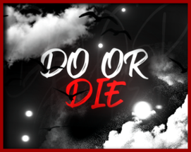 Do or Die Image