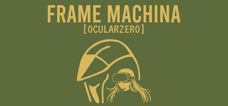 Games like Frame Machina - OcularZero