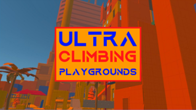 ULTRA CLIMBING PLAYGROUNDS (VR  Platformer/Climbing Game for Oculus Quest) Image