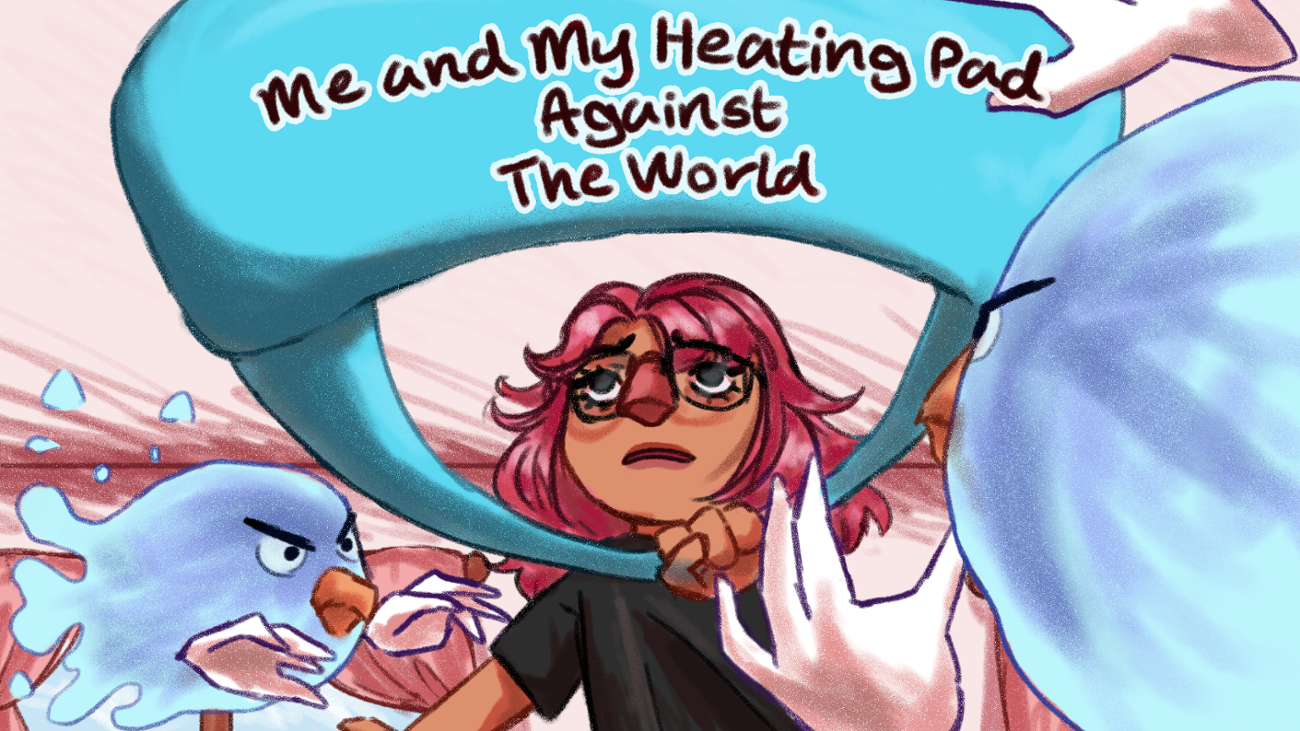 Games like Me and My Heating Pad Against the World