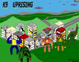 K9 UPRISING (Full Game) or (Demo Available) Image