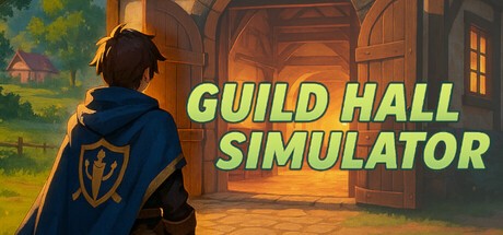 Games like Guild Hall Simulator