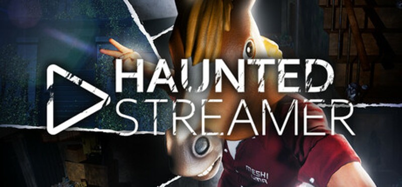 HAUNTED STREAMER -呪われた配信者- Image