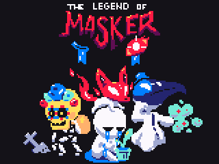 Games like the Legend of Masker
