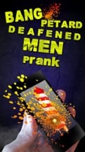 Bang Petard Deafened Men Prank Image