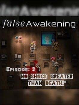 Games like False Awakening | Episode 2
