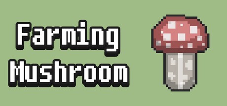 Games like Farming Mushroom