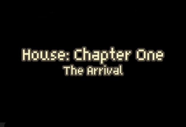 House: The Arrival (Prologue) Image