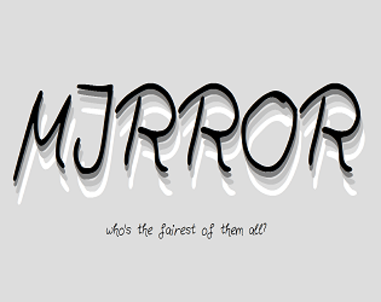 MIRROR: who's the fairest of them all? Image