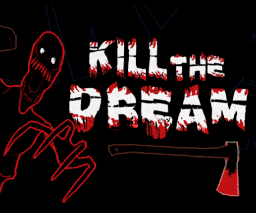 Kill The Dream: First Nightmare Image