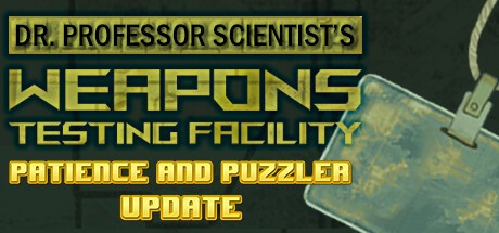 Games like Dr. Professor Scientist's Weapons Testing Facility