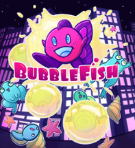 Bubble Fish Image