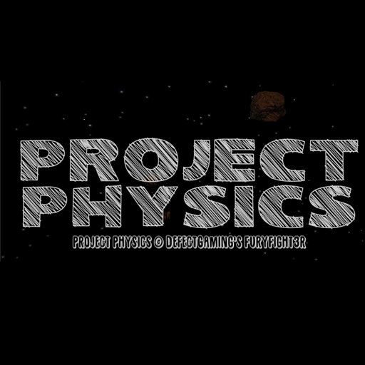 Games like Project Physics PROTOTYPE