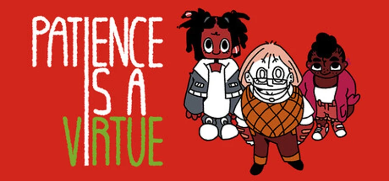 PATIENCE IS A VIRTUE Image