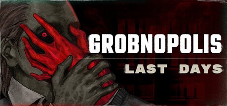 Games like Grobnopolis | Last Days