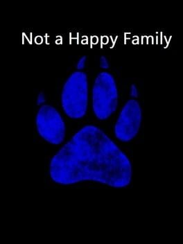 Games like Not a Happy Family