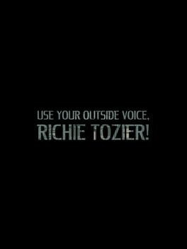 Games like Use Your Outside Voice, Richie Tozier!