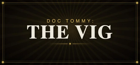 Games like Doc Tommy: The Vig
