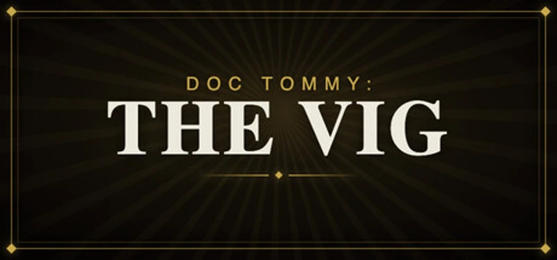 Doc Tommy: The Vig Image