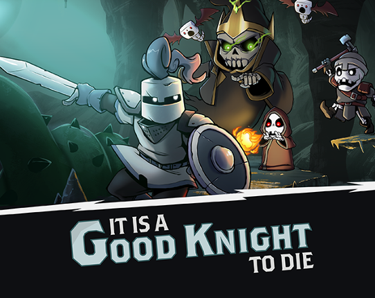 It Is A Good Knight To Die Image