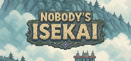 Games like Nobody's Isekai