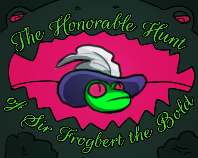 Games like The Honorable Hunt of Sir Frogbert the Bold