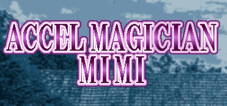 Games like Accel Magician Mimi