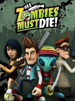 Games like All Zombies Must Die!