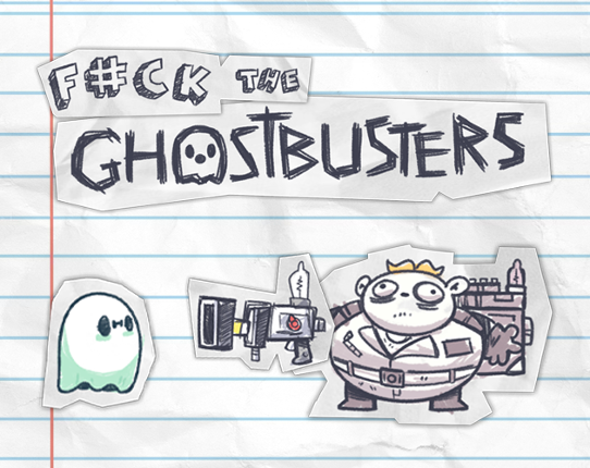 f#ck the GHOSTBUSTERS Game Cover