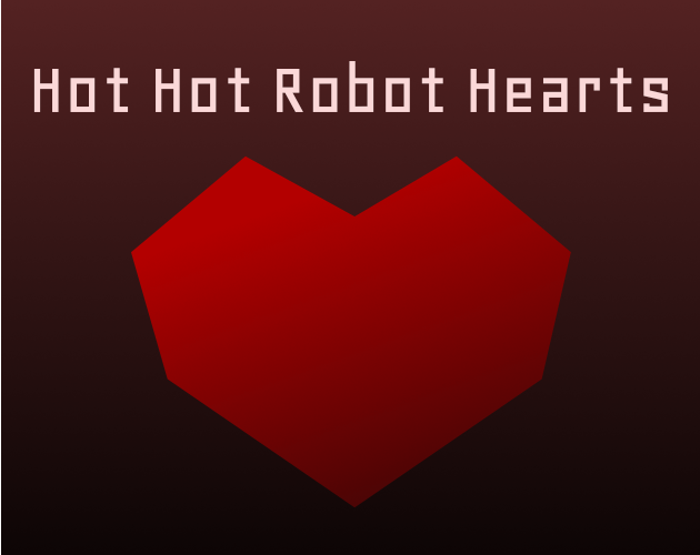 Games like Hot Hot Robot Hearts
