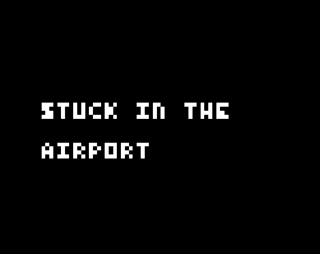 Games like stuck in the airport