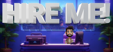 Games like Hire Me!