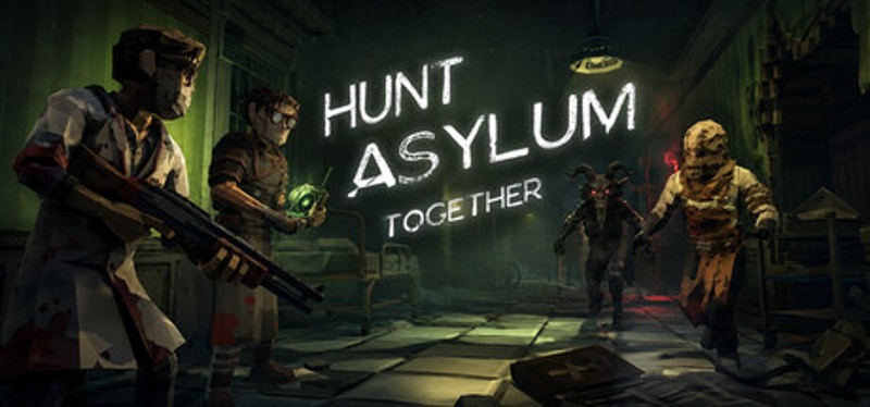 Hunt Asylum Together Image