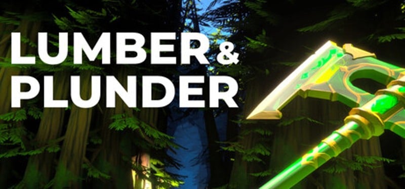 Lumber and Plunder Image