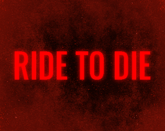 Ride to Die Game Cover