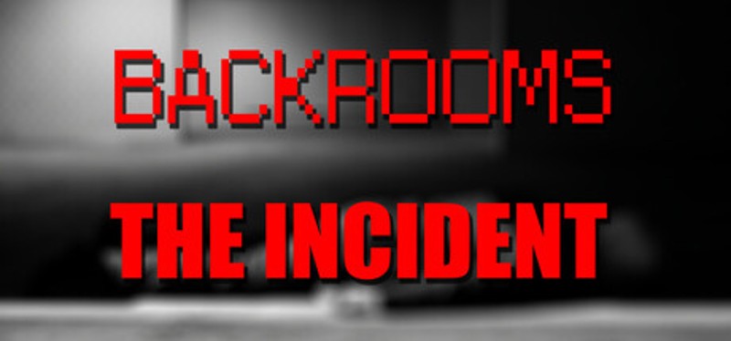 Backrooms: The Incident Image