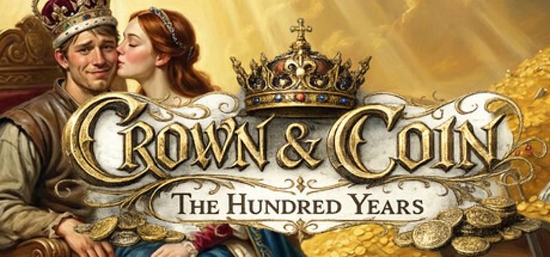 Crown & Coin: The Hundred Years Image