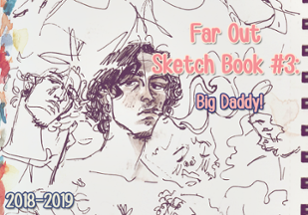 Far Out Sketch Book #3: BIG DADDY Image