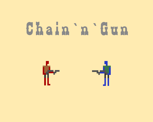 Games like Chain 'n' Gun