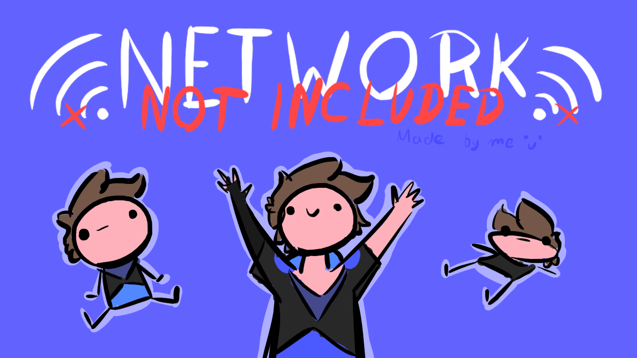 Games like NETWORK NOT INCLUDED