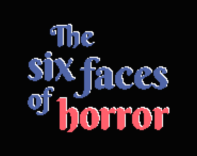 Games like The six faces of horror