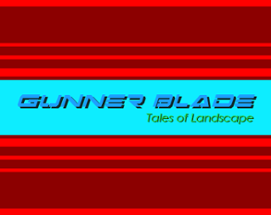 Gunner Blade 1: Tales of Landscape Image