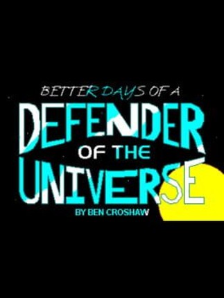 Rob Blanc I: Better Days of a Defender of the Universe Image
