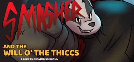 Games like Smasher and the Will o' the Thiccs
