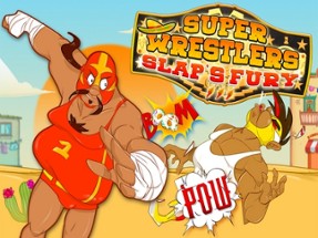 Super Wrestlers : Slaps Fury Image