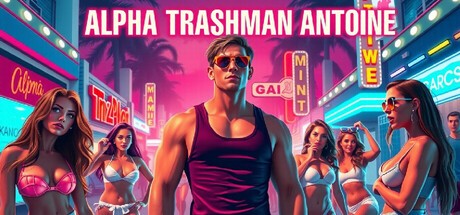 Games like Alpha Trashman Antoine