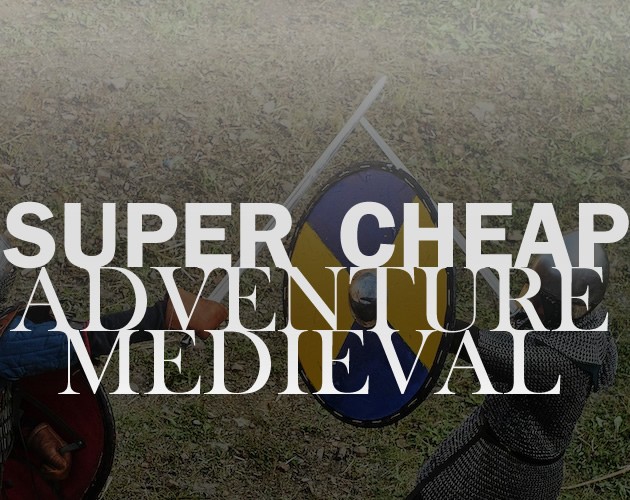 Games like Super Cheap Adventure : Medieval